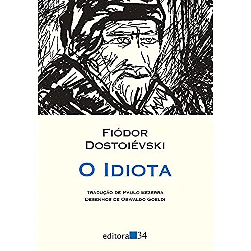 Idiota, O Idiota, O