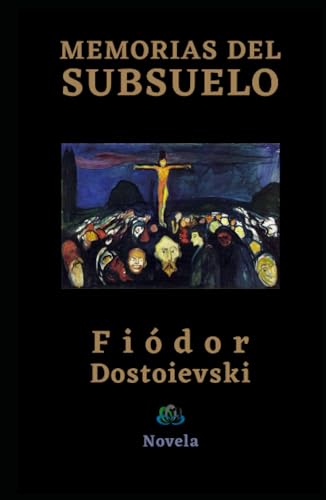 MEMORIAS DEL SUBSUELO: Novela MEMORIAS DEL SUBSUELO: Novela von Independently published