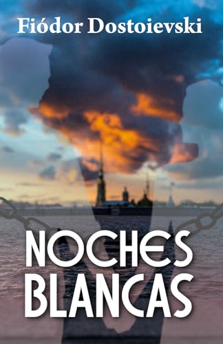 NOCHES BLANCAS: Novela sentimental (de los recuerdos de un soñador) von Editorial Letra Minúscula