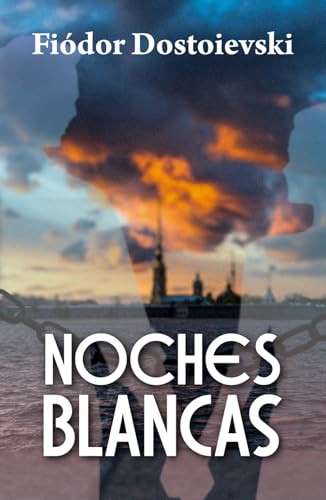 NOCHES BLANCAS: Novela sentimental (de los recuerdos de un soñador) von Editorial Letra Minúscula