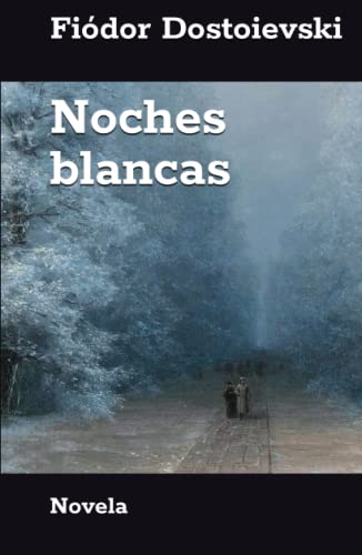 Noches blancas: Novela Noches blancas: Novela von Independently published