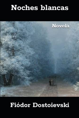 Noches blancas: Novela Noches blancas: Novela von Independently published