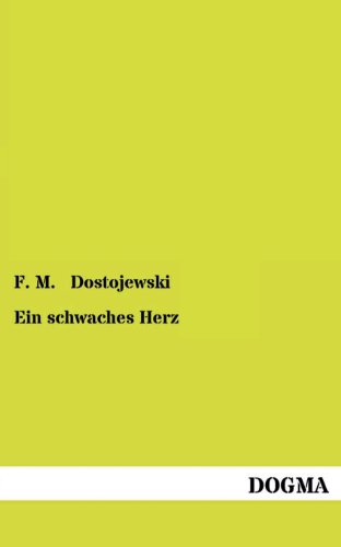 Ein schwaches Herz: Zweisprachige Ausgabe Russisch/Deutsch