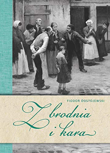Zbrodnia i kara (KLASYKA LITERATURY ŚWIATOWEJ) von SBM