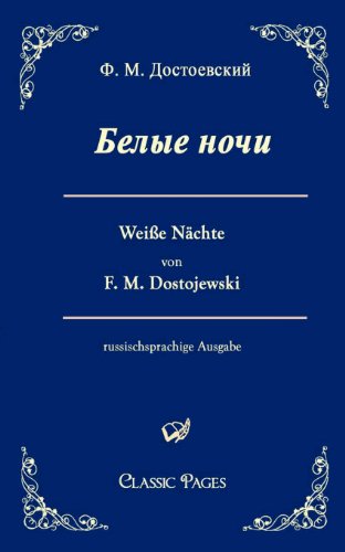 Belye noci /Weiße Nächte: Eine Liebesgeschichte (classic pages)