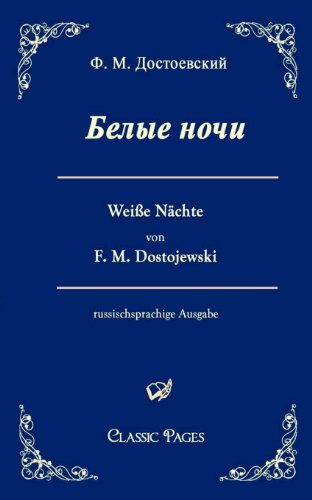 Belye noci /Weiße Nächte: Eine Liebesgeschichte (classic pages)