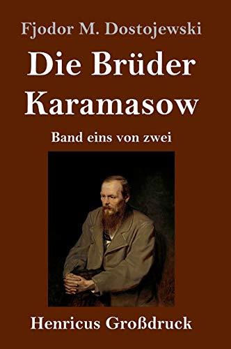 Die Brüder Karamasow (Großdruck): Band eins von zwei von Henricus