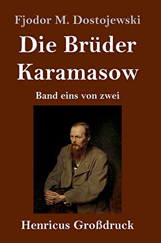 Die Brüder Karamasow (Großdruck): Band eins von zwei