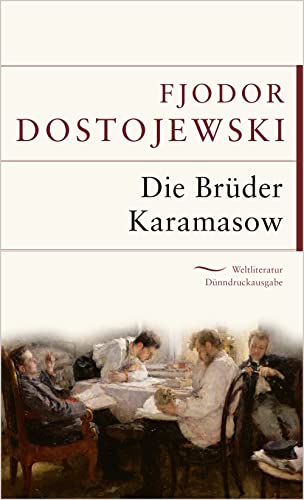 Die Brüder Karamasow: Gebunden in feingeprägter Leinenstruktur auf Naturpapier, mit Schutzumschlag und Goldprägung (Weltliteratur Dünndruckausgabe, Band 18)