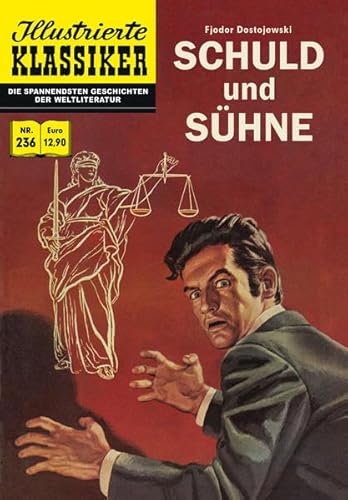 Schuld und Sühne: Illustrierte Klassiker Nr. 236