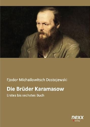 Die Brüder Karamasow: Erstes bis sechstes Buch