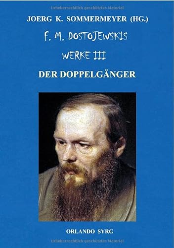 Orlando Syrg Taschenbuch: ORSYTA 22024 / F. M. Dostojewskis Werke III: Der Doppelgänger von epubli
