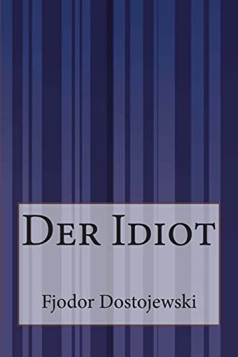 Der Idiot Der Idiot