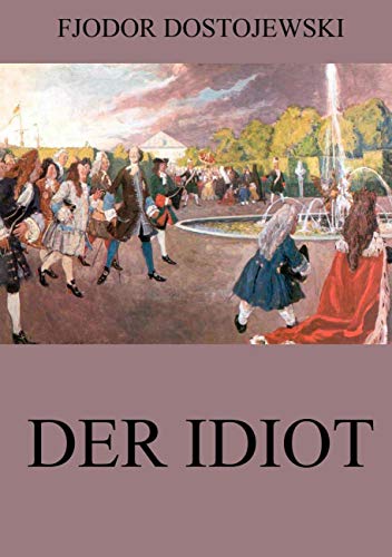 Der Idiot Der Idiot