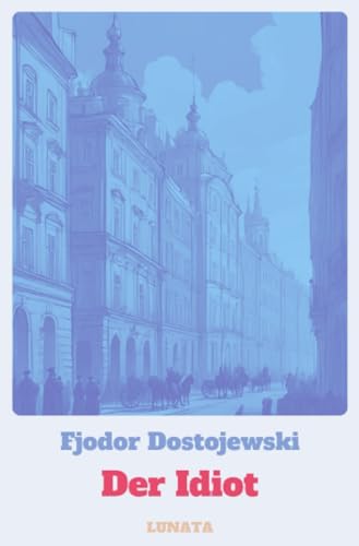 Der Idiot Der Idiot von epubli