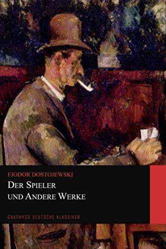 Der Spieler und Andere Werke (Graphyco Deutsche Klassiker)