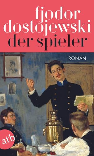 Der Spieler: Aus den Notizen eines jungen Mannes von Aufbau Taschenbuch Verlag