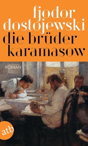 Die Brüder Karamasow: Roman in vier Teilen mit einem Epilog
