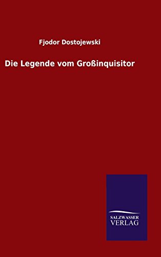 Die Legende vom Großinquisitor Die Legende vom Großinquisitor von Salzwasser-Verlag GmbH