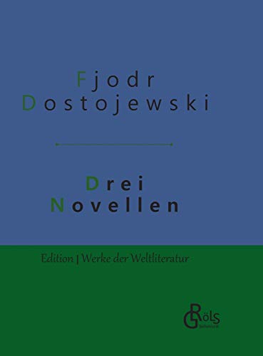 Drei Novellen: Gebundene Ausgabe (Edition Werke der Weltliteratur - Hardcover)