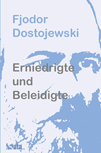 Erniedrigte und Beleidigte