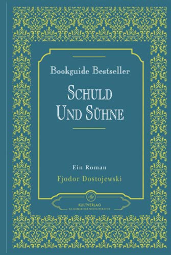 Schuld und Sühne | Verbrechen und Strafe | Dostojewski