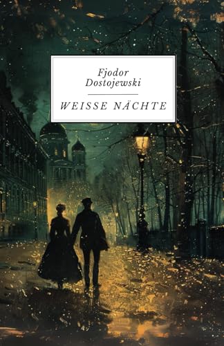 Weiße Nächte: Originalausgabe