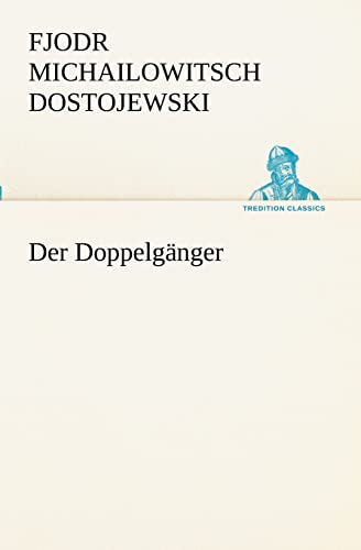 Der Doppelgänger (TREDITION CLASSICS)