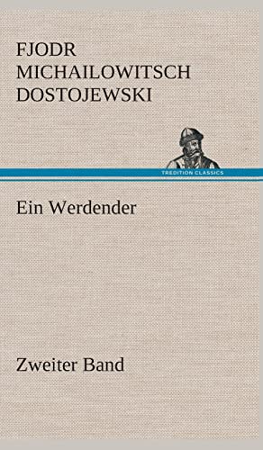 Ein Werdender - Zweiter Band: Zweiter Band von tredition