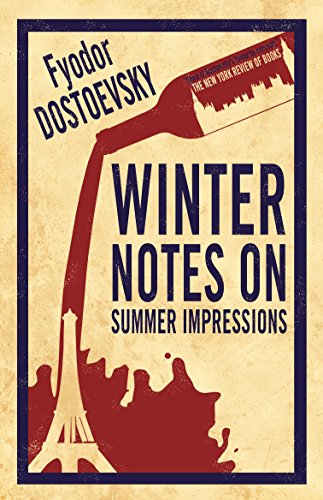 Winter Notes on Summer Impressions: New Translation: Fyodor Dostoevsky