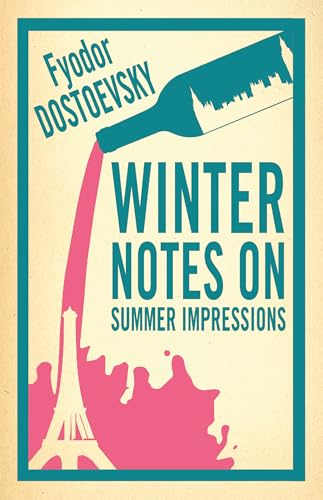 Winter Notes on Summer Impressions: New Translation: Fyodor Dostoevsky