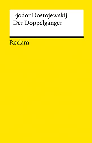 Der Doppelgänger. Textausgabe mit Literaturhinweisen und Nachwort: Dostojewskij, Fjodor – Klassiker der russischen Literatur – 14262 (Reclams Universal-Bibliothek) von Reclam Philipp Jun.