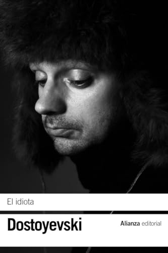 El idiota (El libro de bolsillo - Bibliotecas de autor - Biblioteca Dostoyevski) von ALIANZA