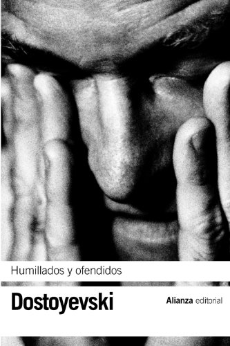 Humillados y ofendidos (El libro de bolsillo - Bibliotecas de autor - Biblioteca Dostoyevski)