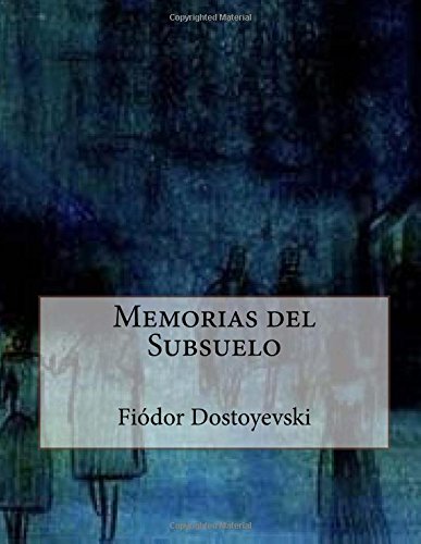 Memorias del Subsuelo Memorias del Subsuelo von CreateSpace Independent Publishing Platform