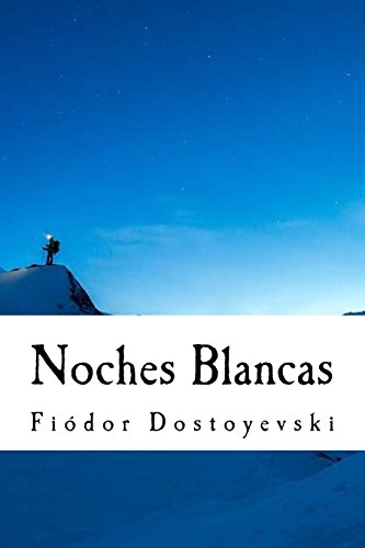 Noches Blancas (Spanish) Edition von CreateSpace Independent Publishing Platform