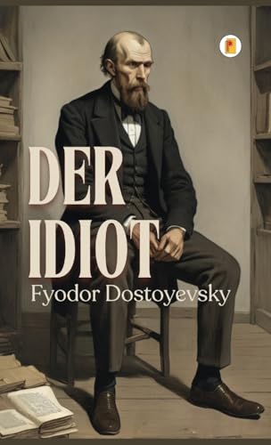 Der Idiot Der Idiot
