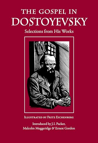 Gospel in Dostoyevsky: Selections from His Works (The Gospel in Great Writers)