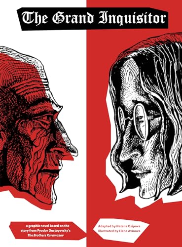 Grand Inquisitor: A Graphic Novel Based on the Story from Fyodor Dostoyevsky's the Brothers Karamazov Grand Inquisitor: A Graphic Novel Based on the Story from Fyodor Dostoyevsky's the Brothers Karamazov