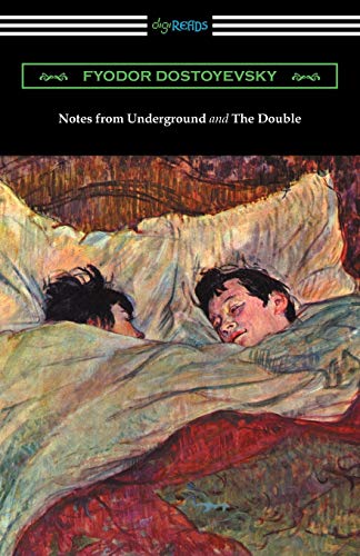 Notes from Underground and The Double: (translated by Constance Garnett)