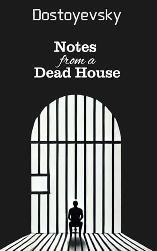 Notes from a Dead House (Maxima Edition)