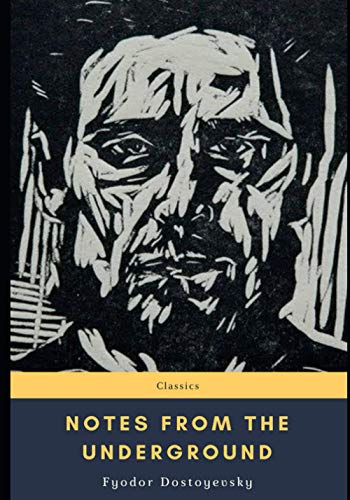 Notes from the Underground Notes from the Underground