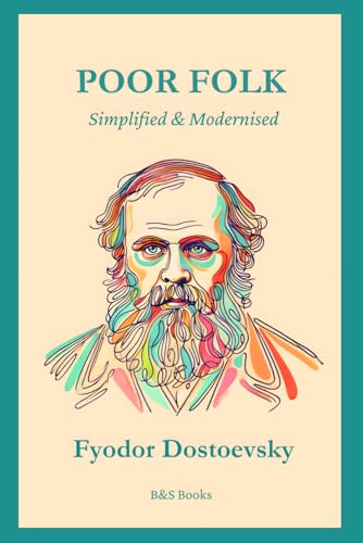 Poor Folk: Simplified and Modernised Poor Folk: Simplified and Modernised von Independently published