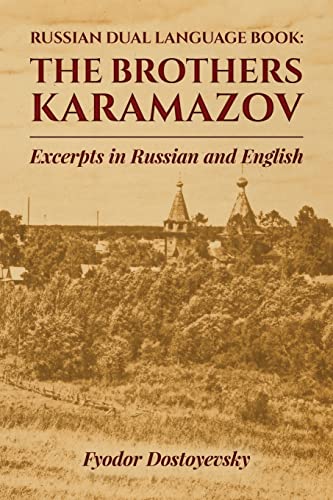 Russian Dual Language Book: The Brothers Karamazov Excerpts in Russian and English Russian Dual Language Book: The Brothers Karamazov Excerpts in Russian and English von CREATESPACE