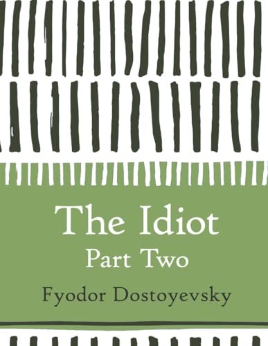 The Idiot: Part Two (Large Print) von Independently published