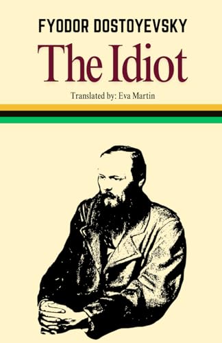 The Idiot: The Struggle of Goodness in a Corrupt World with a Tragic Journey of a Noble Soul. The Idiot: The Struggle of Goodness in a Corrupt World with a Tragic Journey of a Noble Soul. von Independently published