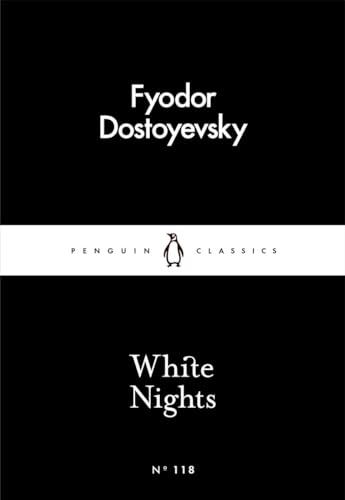 White Nights: Weiße Nächte, englische Ausgabe (Penguin Little Black Classics)