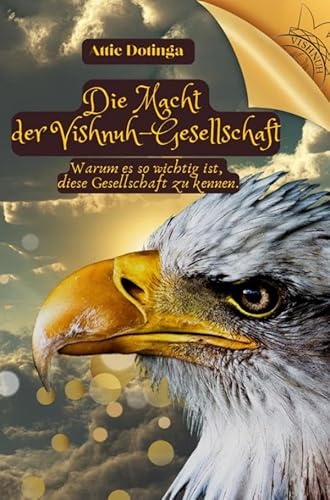 Die Macht der Vishnuh-Gesellschaft: Warum es so wichtig ist, diese Gesellschaft zu kennen. von Falinn