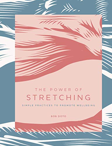 The Power of Stretching: Simple Practices to Promote Wellbeing (2) von Fair Winds Press