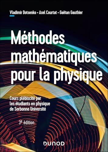 Méthodes mathématiques pour la physique - 3e éd. von DUNOD